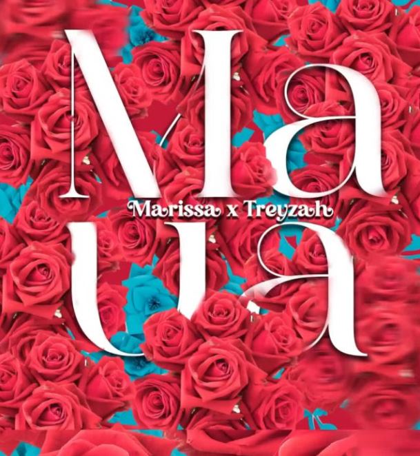 Marissa X Treyzah – Maua