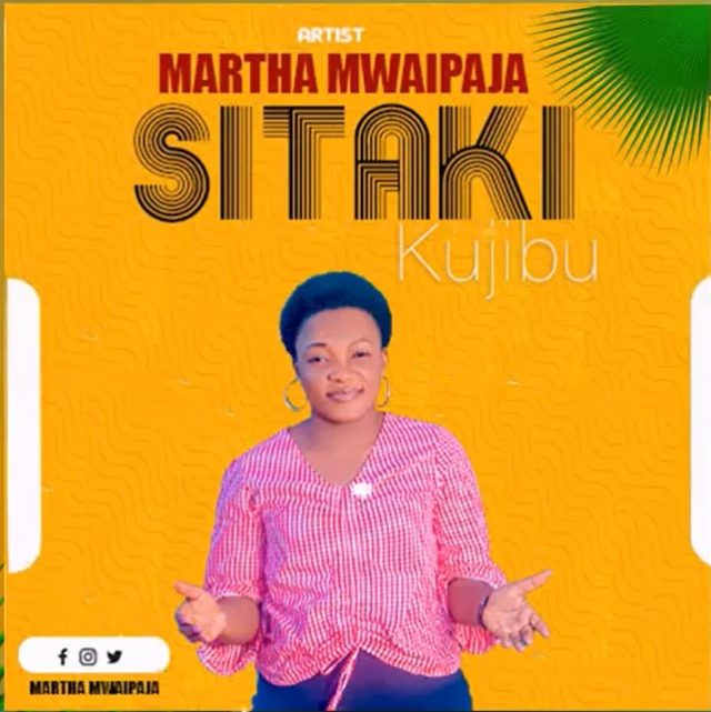 Martha Mwaipaja – Sitaki Kujibu