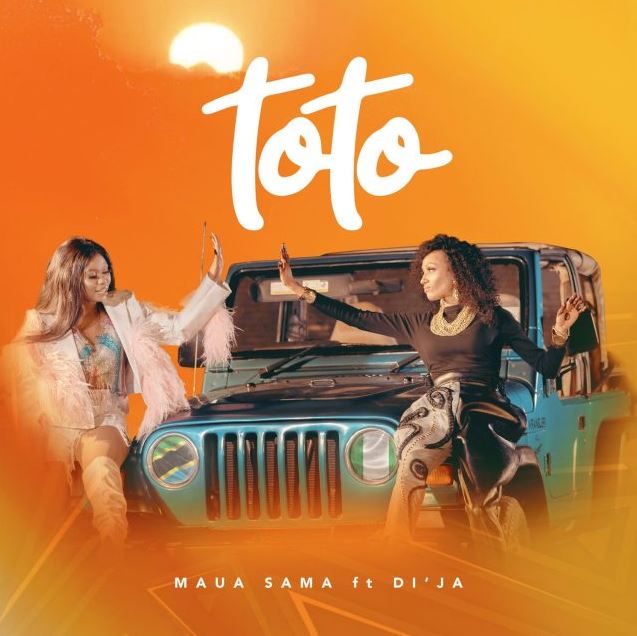 Maua Sama Ft Di’ja – Toto