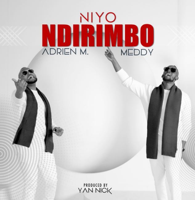 Meddy Ft Adrien Misigaro – Niyo Ndirimbo