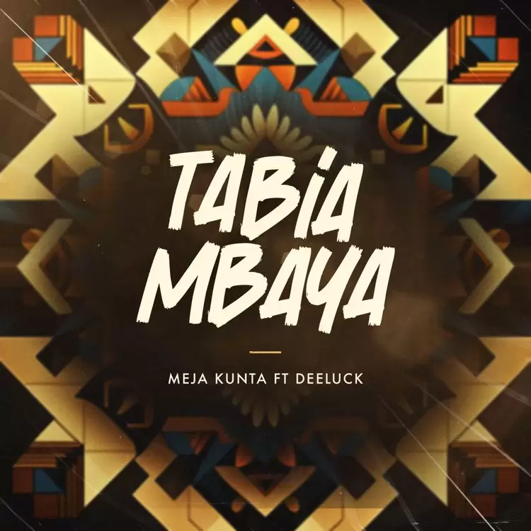 Meja Kunta Ft Deeluck – Tabia Mbaya