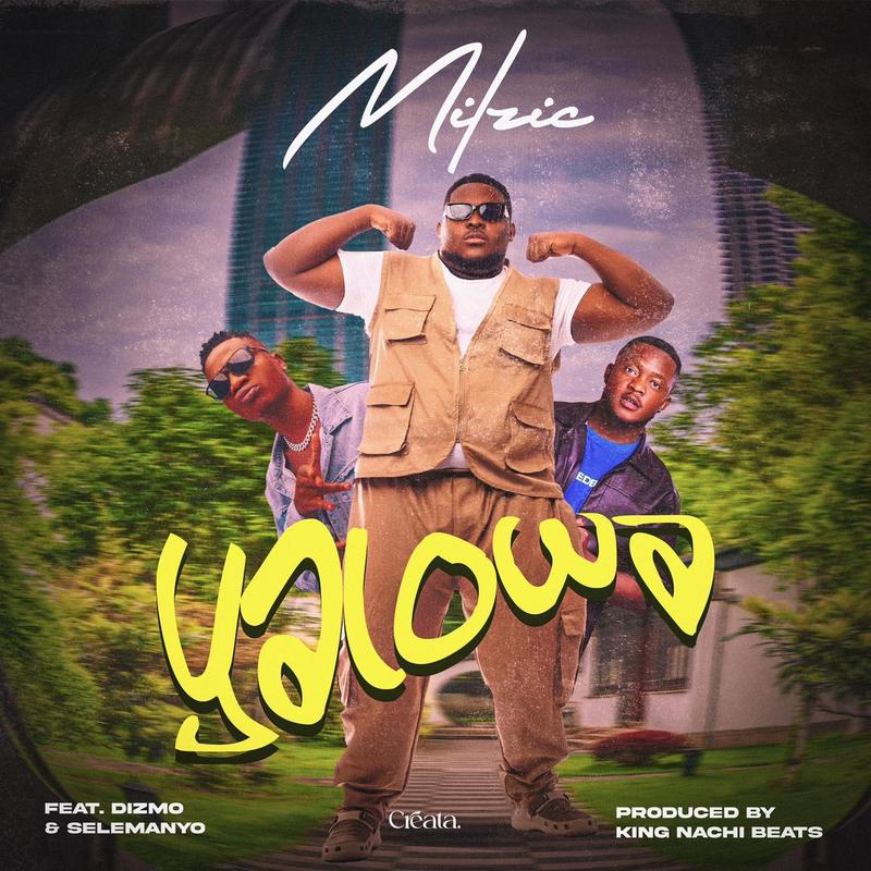 Milzic Ft Dizmo & Selemanyo – Yalowa