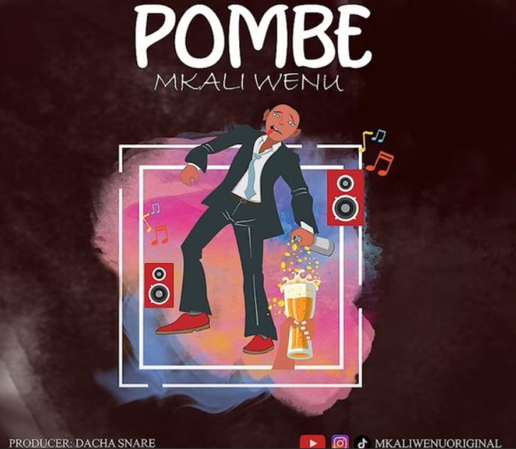 Mkali Wenu – Pombe