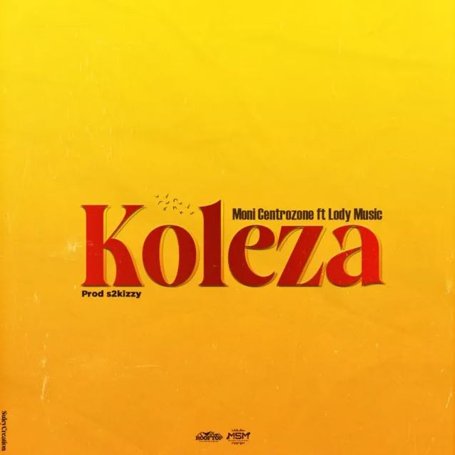 Moni Centrozone Ft Lody Music – Koleza
