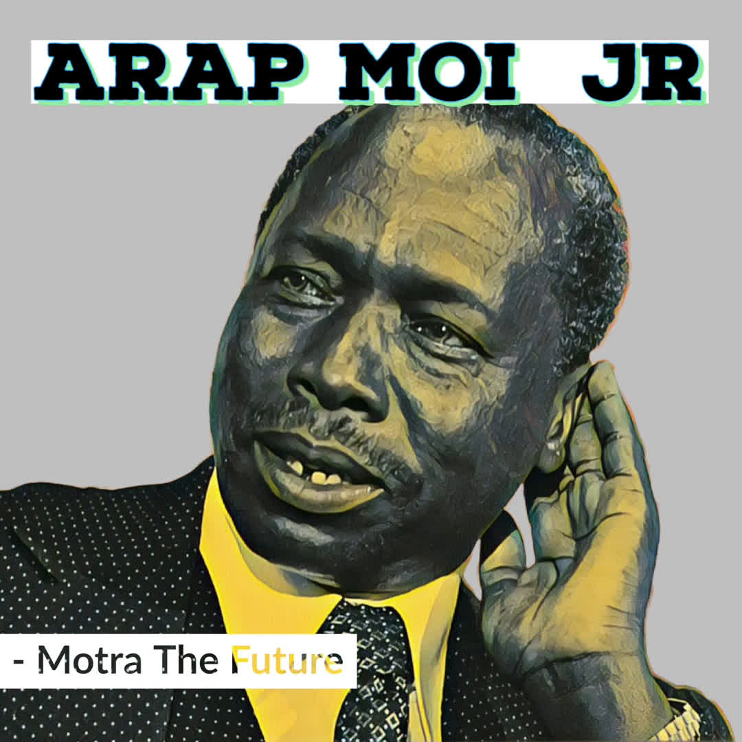 Motra The Future – Arap Moi Jr |