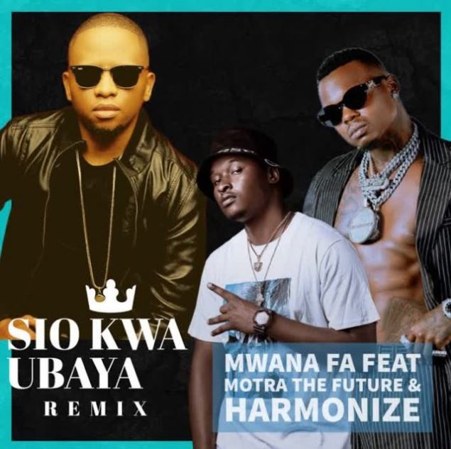 Mwana Fa Ft Motra The Future X Harmonize – Sio Kwa Ubaya Remix