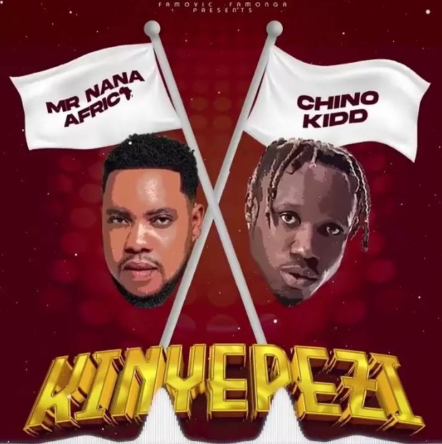 Mr Nana Ft Chino Kidd – Kinyerezi