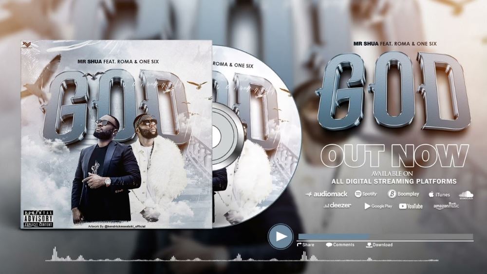 Mr Shua Ft Roma Mkatoliki & One Six – God