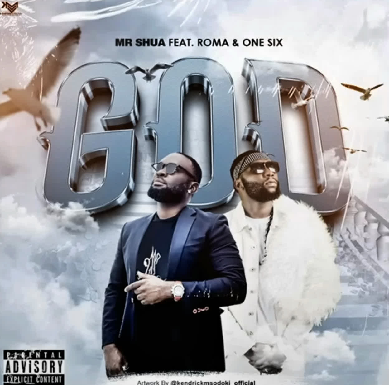 Mr Shua Ft Roma & One Six – God