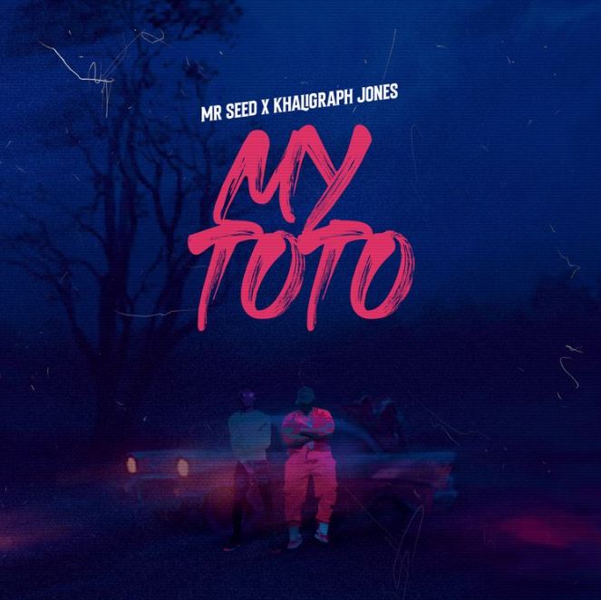 Mr Seed Ft Khaligraph Jones – My Toto