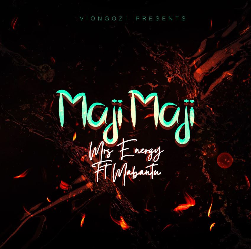 Mrs Energy Ft Mabantu – Maji Maji