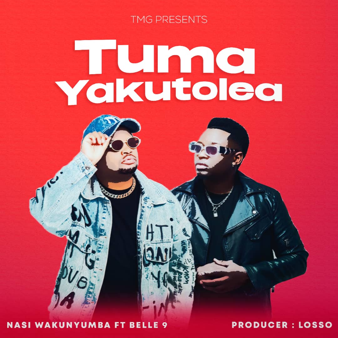 Nasi Wakunyumba Ft Belle 9 – Tuma Ya Kutolea