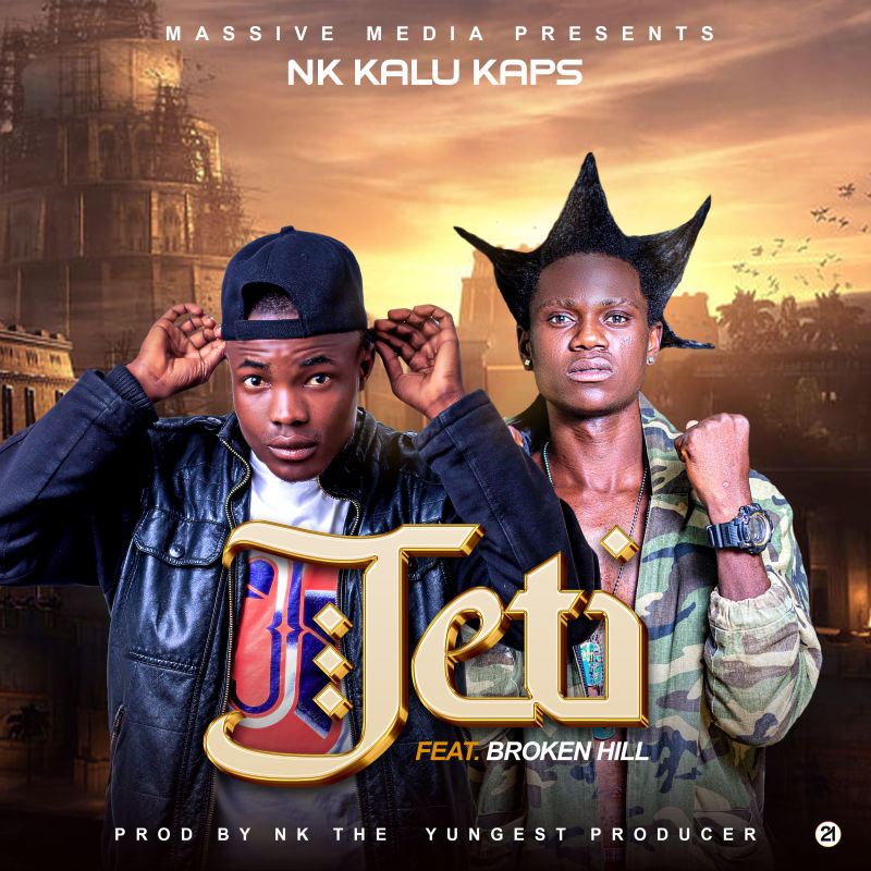 Nk Kalu Kaps Ft Brokenhill Emmy – Teti