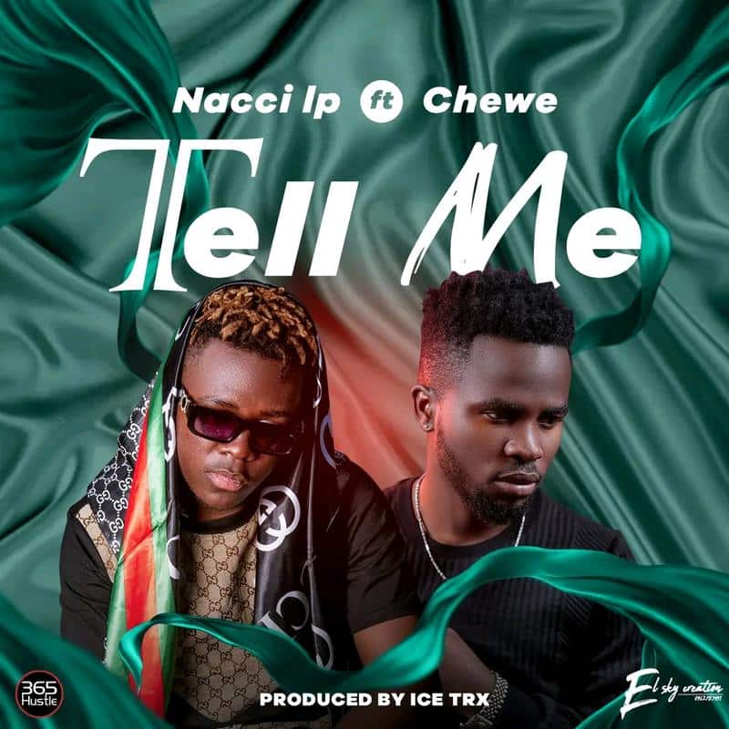 Nacci Lp Ft Chewe – Tell Me