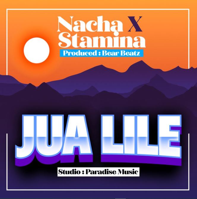 Nacha Ft Stamina – Jua Lile