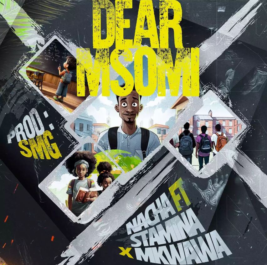 Nacha Ft Stamina & Mkwawa – Dear Msomi