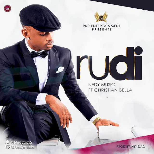 Nedy Music Ft Christian Bella – Rudi