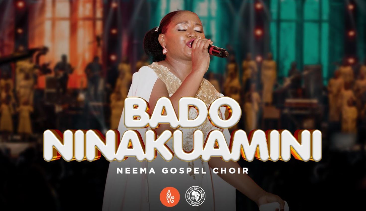 Neema Gospel Choir – Bado Ninakuamini