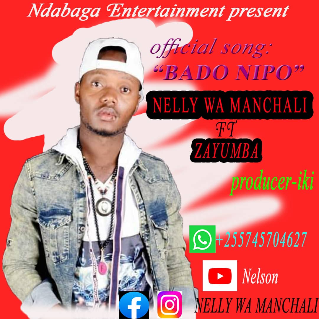Nelly Wa Manchali Ft Zayumba – Bado Nipo