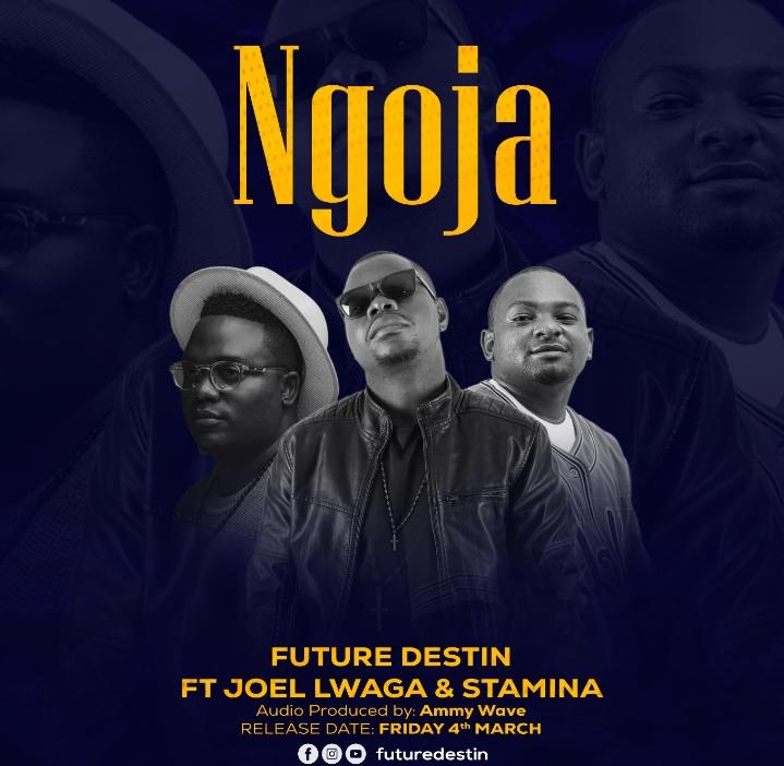 Future Destin Ft Joel Lwaga & Stamina – Ngoja