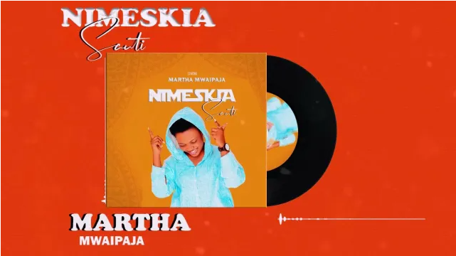 Martha Mwaipaja – Nimesikia Sauti