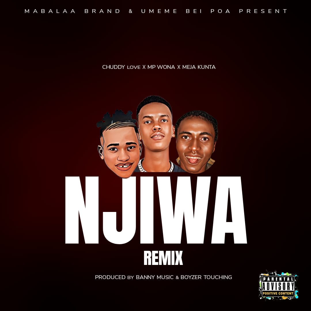 Chuddy Love Ft Mp Wona Ft Meja Kunta – Njiwa Remix
