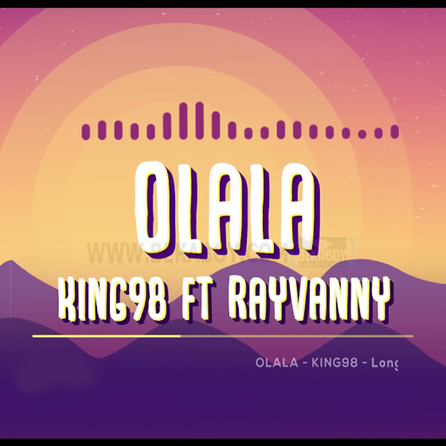 King 98 Ft Rayvanny – Olala