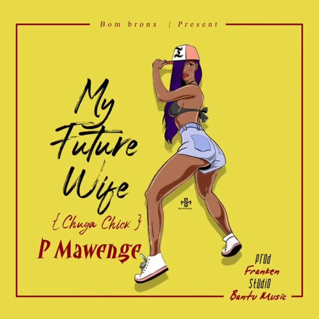 P Mawenge – My Future Wife