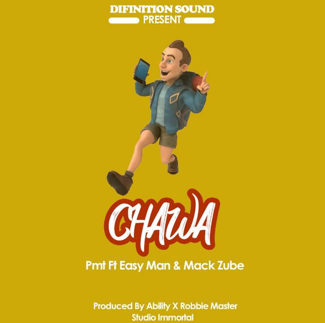 Pmt Ft Easy Man X Mack Zube – Chawa
