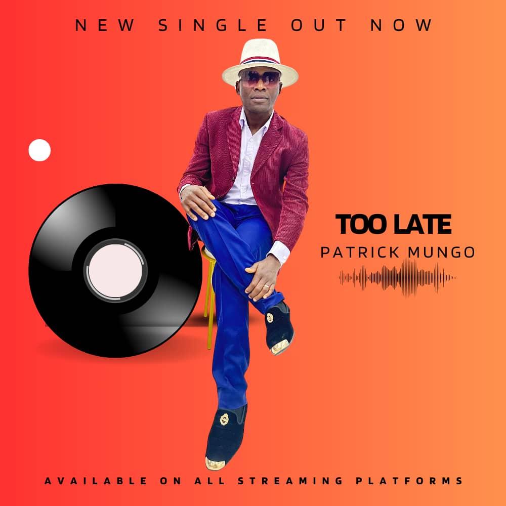 Patrick Mungo – Too Late