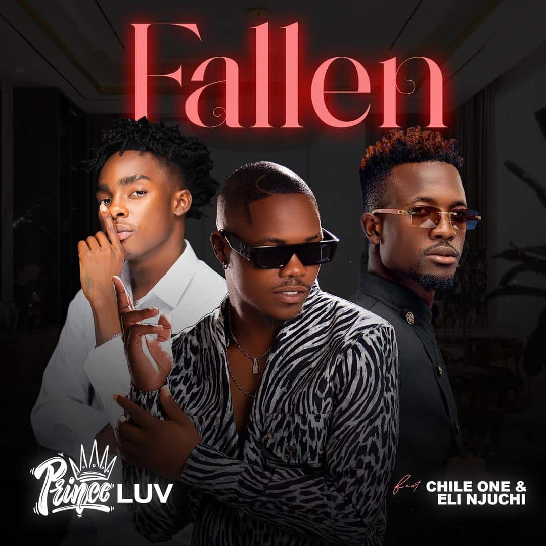 Prince Luv Ft Eli Njuchi & Chile One Mr Zambia – Fallen