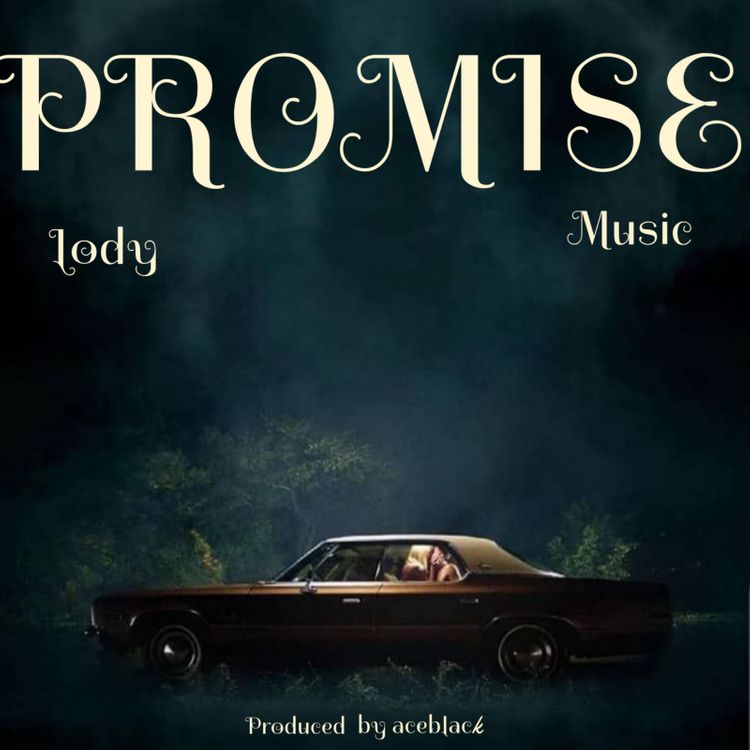 Lody Music – Promise