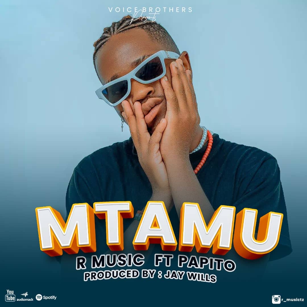 R Musictz Ft Papito – Mtamu