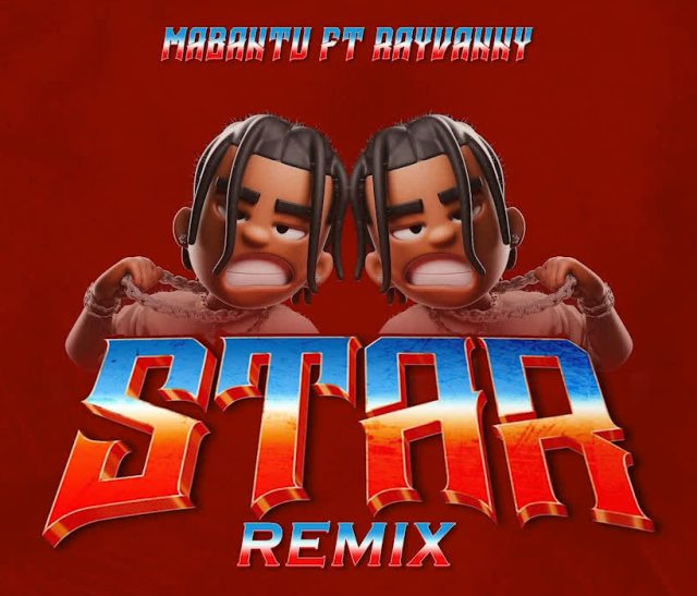 Mabantu Ft Rayvanny – Star Remix