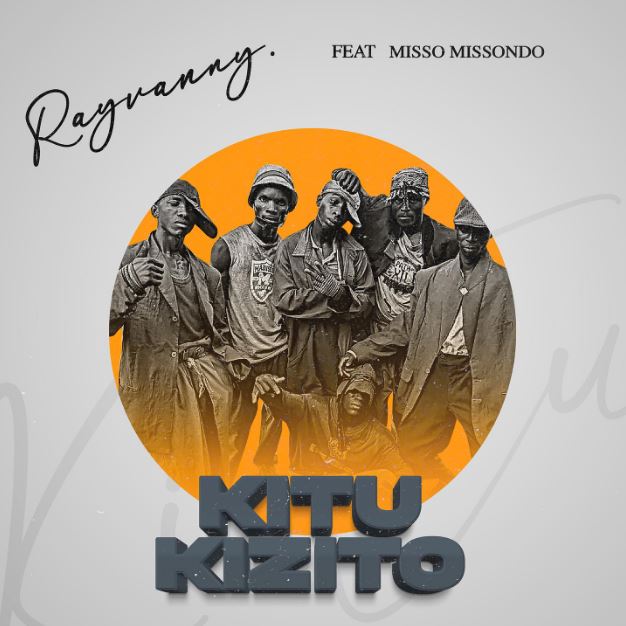 Rayvanny Ft Misso Misondo – Kitu Kizito