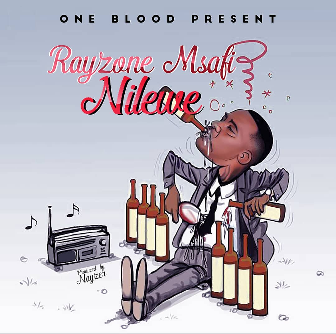 Rayzone Msafi – Nilewe