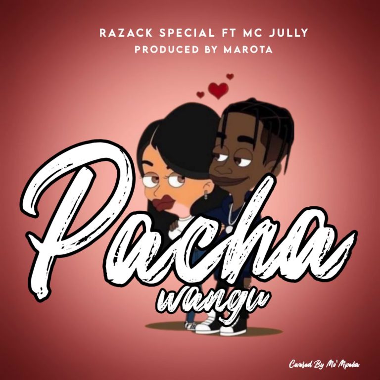 Razack Ft Mc Jully – Pacha Wangu