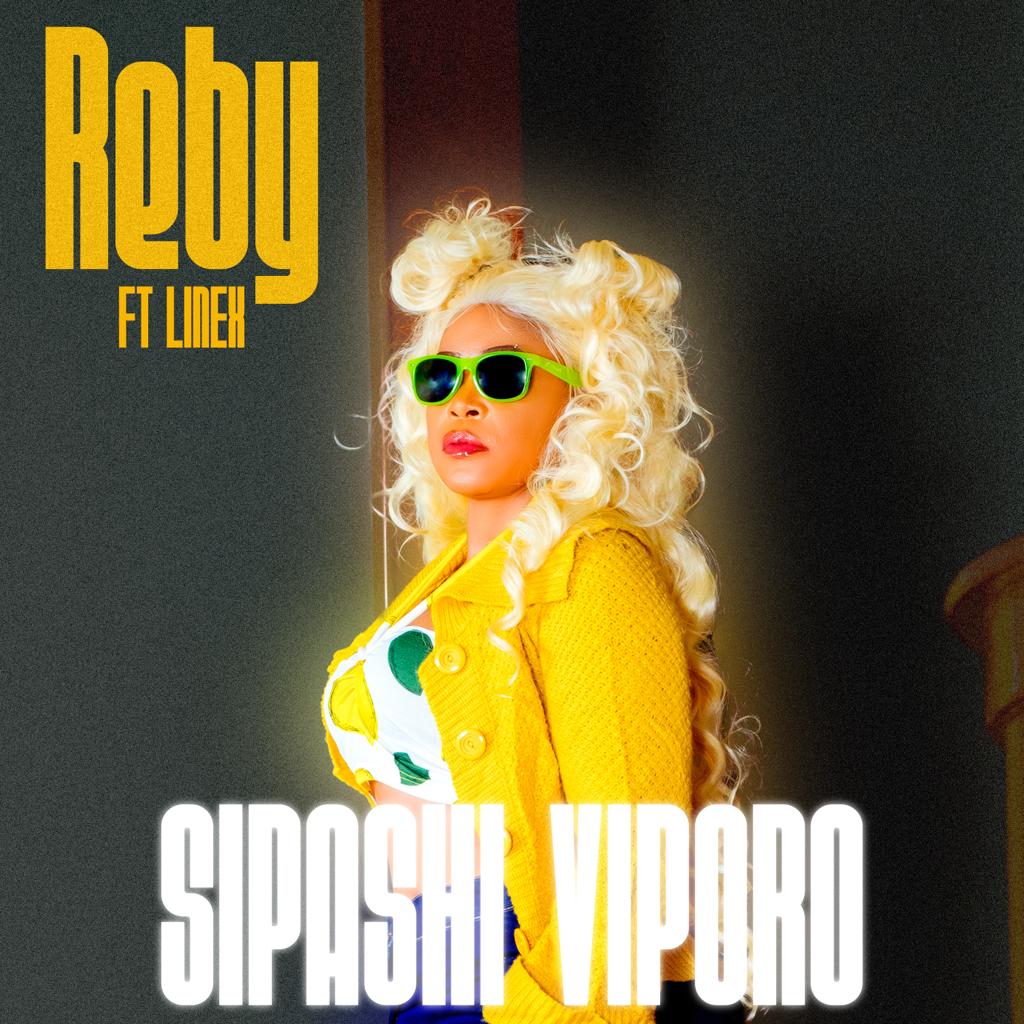 Reby Ft Linex – Sipashi Viporo