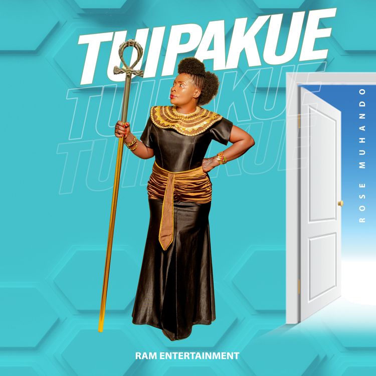 Rose Muhando – Tuipakue