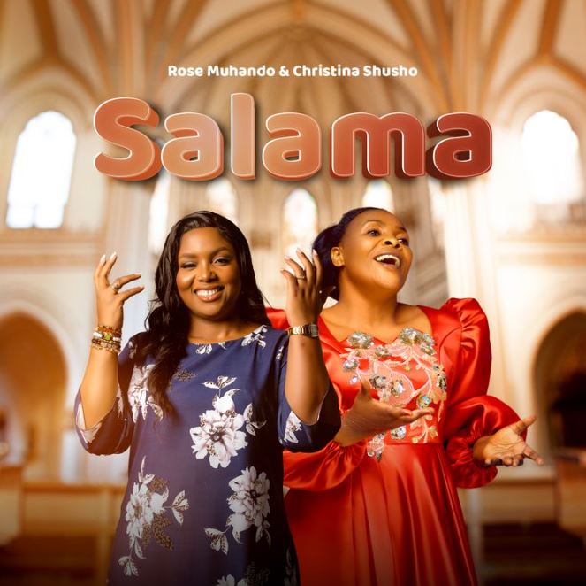 Rose Muhando Ft Christina Shusho – Salama