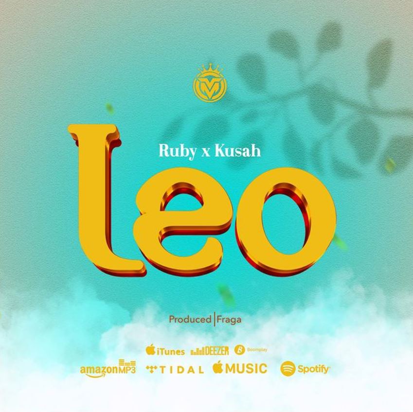 Ruby Ft Kusah – Leo