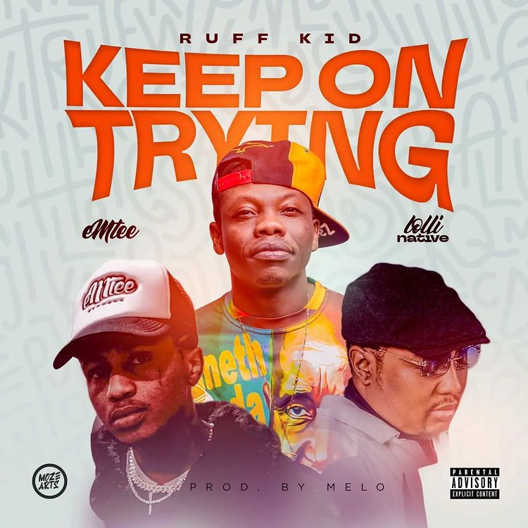 Ruff Kid Ft Emtee & Lolli Native – Keep On Trying