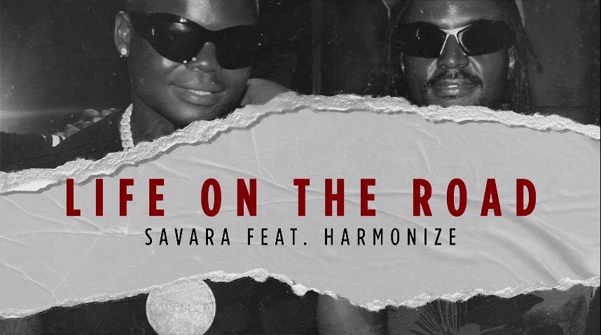 Savara Ft Harmonize – Life On The Road