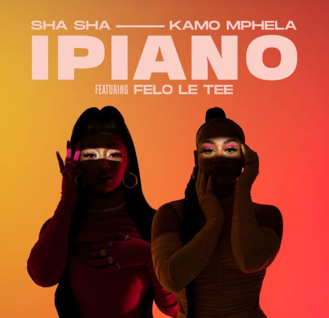 Sha Sha Ft Kamo Mphela X Felo Le Tee – Ipiano