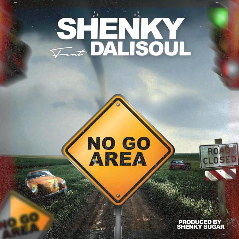 Shenky Ft Dalisoul – No Go Area