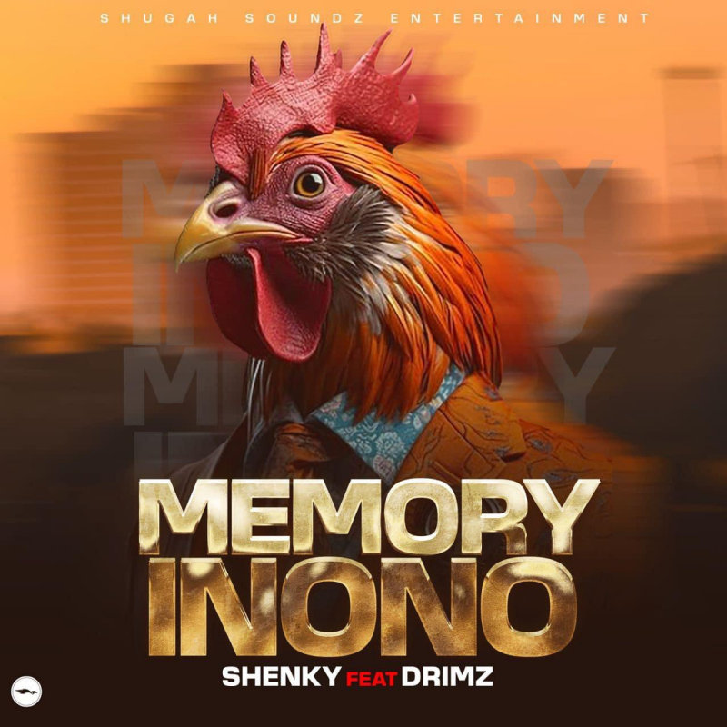 Shenky Ft Drimz – Memory Inono