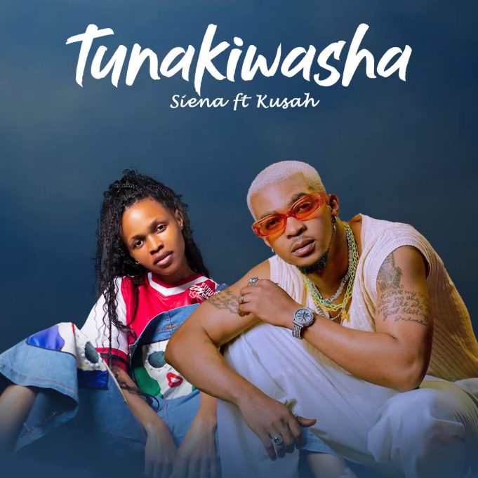 Siena Ft Kusah – Tunakiwasha