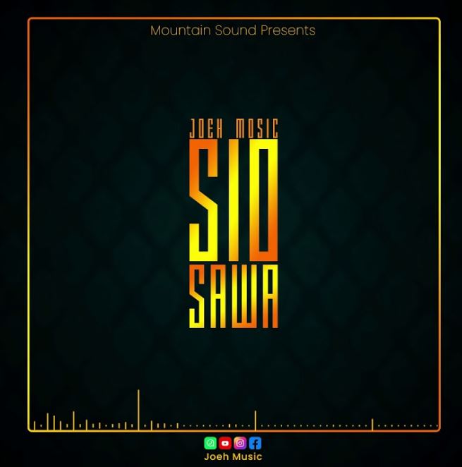 Joeh Music – Sio Sawa