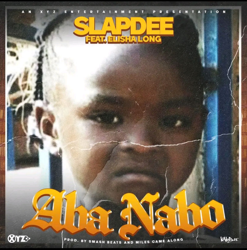 Slapdee Ft Elisha Long – Aba Nabo