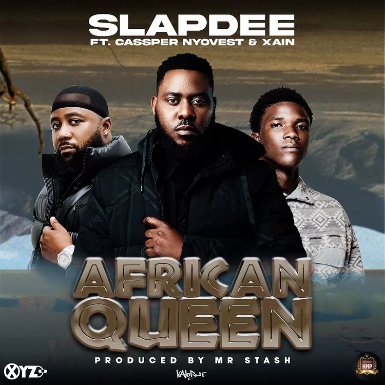 Slapdee Ft Cassper Nyovest & Xain – African Queen
